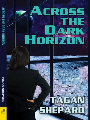 cover image of Across the Dark Horizon